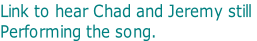 Link to hear Chad and Jeremy still
Performing the song.